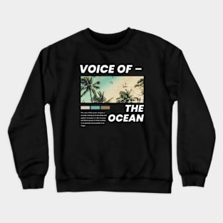 Voice of the ocean Crewneck Sweatshirt